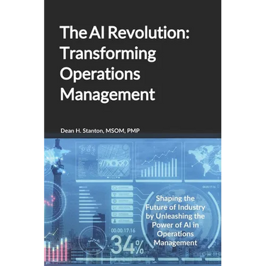 The AI Revolution: Transforming Operations Management: Shaping the Future of Industry by Unleashing the Power of AI in Operations Management