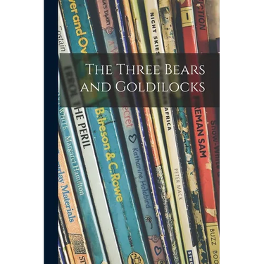 The Three Bears and Goldilocks