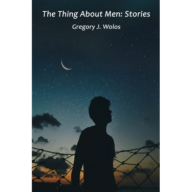 The Thing About Men: Stories