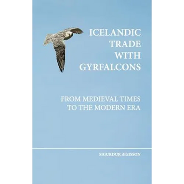 Icelandic trade with gyrfalcons: from medieval times to the modern era