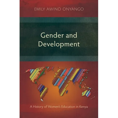 Gender and Development: A History of Women's Education in Kenya