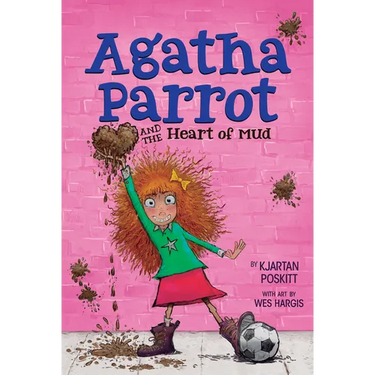 Agatha Parrot and the Heart of Mud