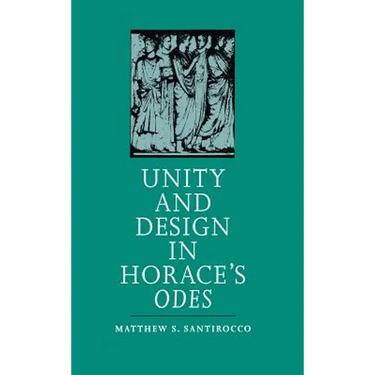 Unity and Design in Horace's Odes