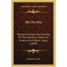 The No-Din: Romance, History And Science Of The Prehistoric Races Of America And Other Lands (1899)