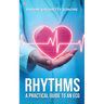 Rhythms: A practical guide to an ECG