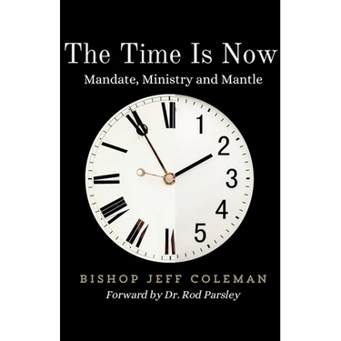 The Time Is Now: Mandate, Ministry and Mantle
