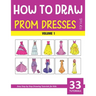 How to Draw Prom Dresses for Kids - Volume 1