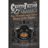 Sea Monsters and Other Beasts of the Oceans - A Fine Selection of Short Stories About Fantastical Creatures of the Deep (Cryptofiction Classics)