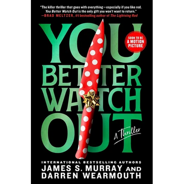 You Better Watch Out: A Thriller