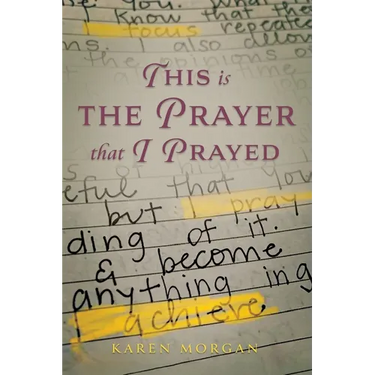 This is the Prayer that I Prayed