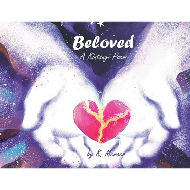 Beloved: A Kintsugi Poem