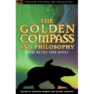 The Golden Compass and Philosophy: God Bites the Dust