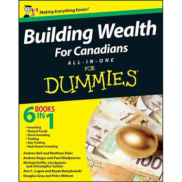 Building Wealth All-In-One for Canadians for Dummies
