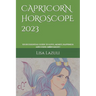 Capricorn Horoscope 2023: Your essential guide to love, money, happiness and using moon magic!