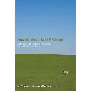 Feed My Sheep; Lead My Sheep