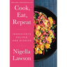 Cook, Eat, Repeat: Ingredients, Recipes, and Stories