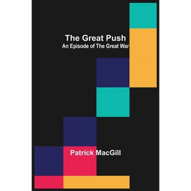 The Great Push: An Episode of the Great War