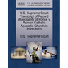 U.S. Supreme Court Transcript of Record Municipality of Ponce V. Roman Catholic Apostolic Church in Porto Rico
