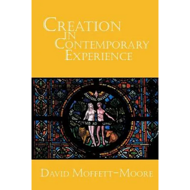 Creation in Contemporary Experience