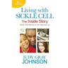 Living With Sickle Cell: The Inside Story