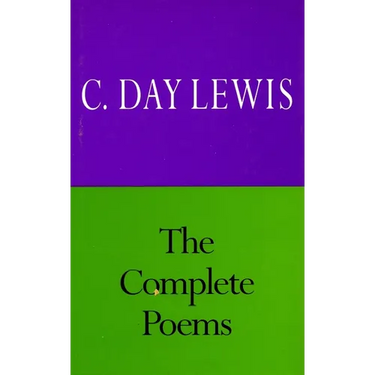 The Complete Poems of C. Day Lewis