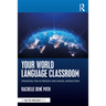 Your World Language Classroom: Strategies for In-Person and Digital Instruction
