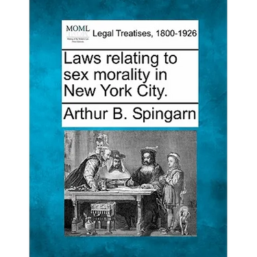 Laws Relating to Sex Morality in New York City.