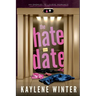 The Hate Date: An Enemies to Lovers Romance
