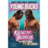 Young Bucks: Killing the Business from Backyards to the Big Leagues