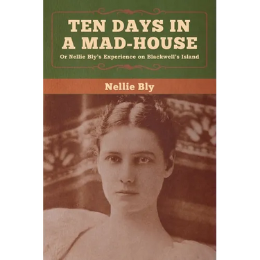 Ten Days in a Mad-House