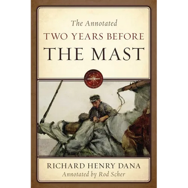 The Annotated Two Years Before the Mast