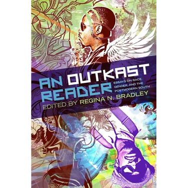 An Outkast Reader: Essays on Race, Gender, and the Postmodern South