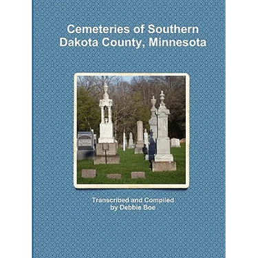 Cemeteries of Southern Dakota County, Minnesota