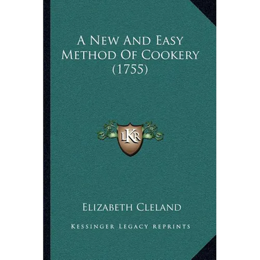 A New And Easy Method Of Cookery (1755)