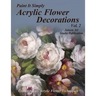 Acrylic Flower Decorations Volume 2