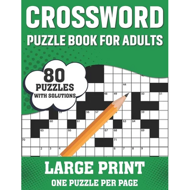 Crossword Puzzle Book For Adults: Awesome Easy To Difficult Level 80 Large Print Crossword Puzzles And Solutions An Excellent Word Game Book For Senio