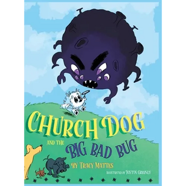 Church Dog and the Big Bad Bug