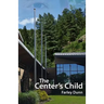 The Center's Child