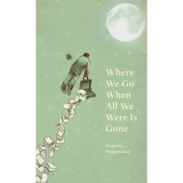 Where We Go When All We Were Is Gone