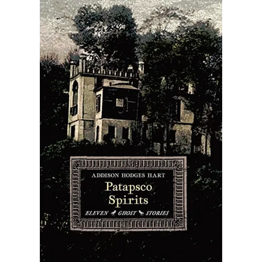 Patapsco Spirits: Eleven Ghost Stories