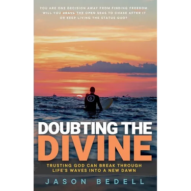 Doubting The Divine: Trusting God Can Break Through Life's Waves Into A New Dawn