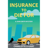 In$urance to Die For: A John Smith Mystery