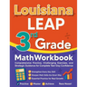 Louisiana LEAP 3rd Grade Math Workbook: Comprehensive Practice, Challenging Exercises, and Strategic Guidance for Complete Test-Day Confidence