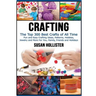 Crafting: The Top 300 Best Crafts: Fun and Easy Crafting Ideas, Patterns, Hobbies, Jewelry and More For You, Family, Friends and Holidays