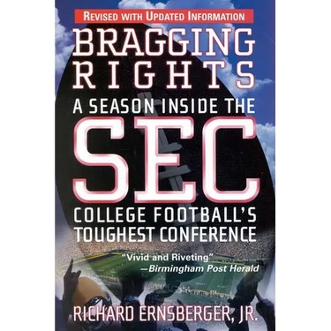 Bragging Rights: A Season Inside the SEC, College Football's Toughest Conference
