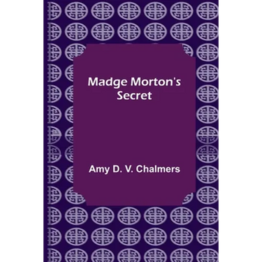Madge Morton's Secret