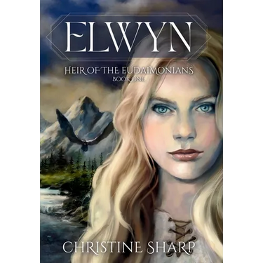 Elwyn: Heir of the Eudaimonians, Book One