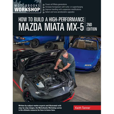 How to Build a High-Performance Mazda Miata MX-5, 2nd Edition