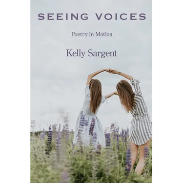 Seeing Voices: Poetry in Motion