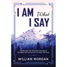I Am What I Say: The 100 Day I Am Affirmation Devotional